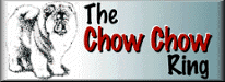 Chow Chow
          Ring Home Page