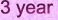 3 year