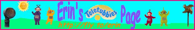 teletubbieslink-erin.jpg (20612 bytes)