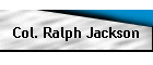 Col. Ralph Jackson