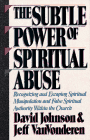 The Subtle Power of Spiritual Abuse