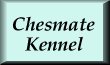 Chesmate Kennel