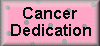 Cancer Dedication