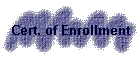 Cert. of Enrollment