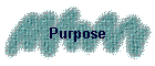 Purpose