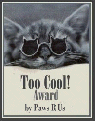 'Too Cool!' Award by Paws R Us (30899 bytes)