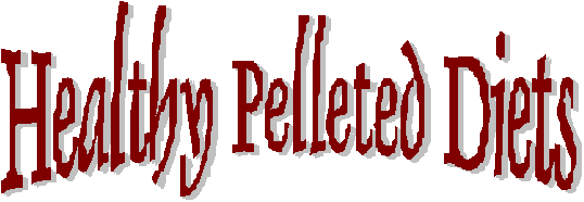 Healthy Pelleted Diets