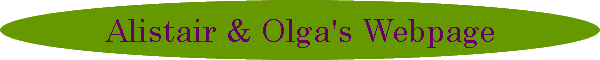 Alistair & Olga's Webpage