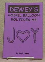 Dewey's Gospel Balloon Routines #4