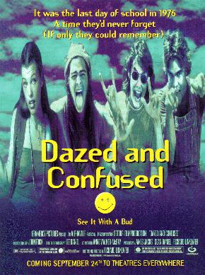 Dazed and Confused