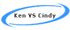 Ken VS Cindy