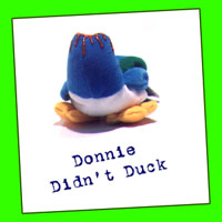 Donnie Didn't Duck