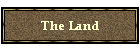 The Land