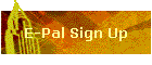 E-Pal Sign Up