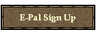 E-Pal Sign Up