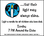 Annual World Wide Candlelighting - Honoring and remembering all of our children