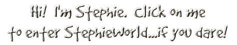 Enter StephieWorld!