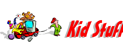 kidstuff.gif (8411 bytes)