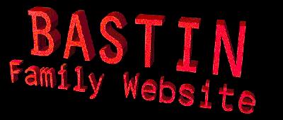 BASTIN Family Website