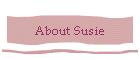 About Susie