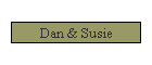 Dan & Susie