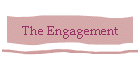 The Engagement