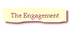 The Engagement