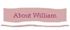 About William