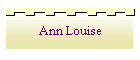 Ann Louise