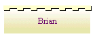 Brian