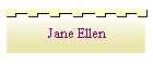 Jane Ellen