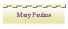 Mary Pauline