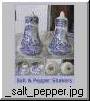 Salt & Pepper shakers. Very rare and very old