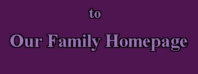 to Our Family Homepage