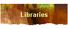 Libraries