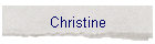 Christine