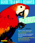 Guide to a Well-Behaved Parrot