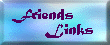 Friends
Links