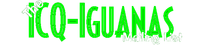 The ICQ-Iguanas Mailing List