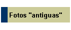 Fotos "antiguas"