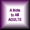 [A Note to all Adults]