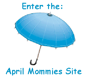 Enter the April Mommies Site