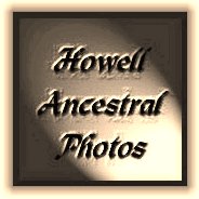 Howell Ancestral Photos