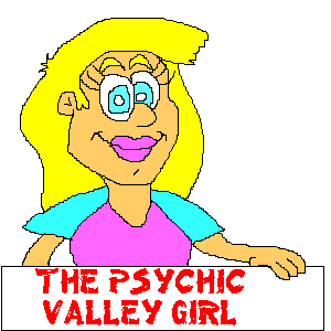 The Psychic Valley Girl