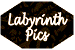 Labyrinth Pics