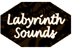 Labyrinth Sounds