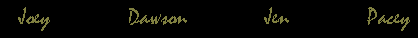 Joey, Dawson, Jen, Pacey
