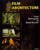 Film Architecture: Set Designs From Metropolis to Blade Runner