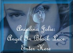 Welcome To Angelina Jolie: Angel In Black Lace