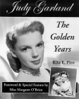 Judy Garland The Golden Years by Rita Piro